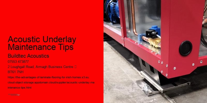 Acoustic Underlay Maintenance Tips